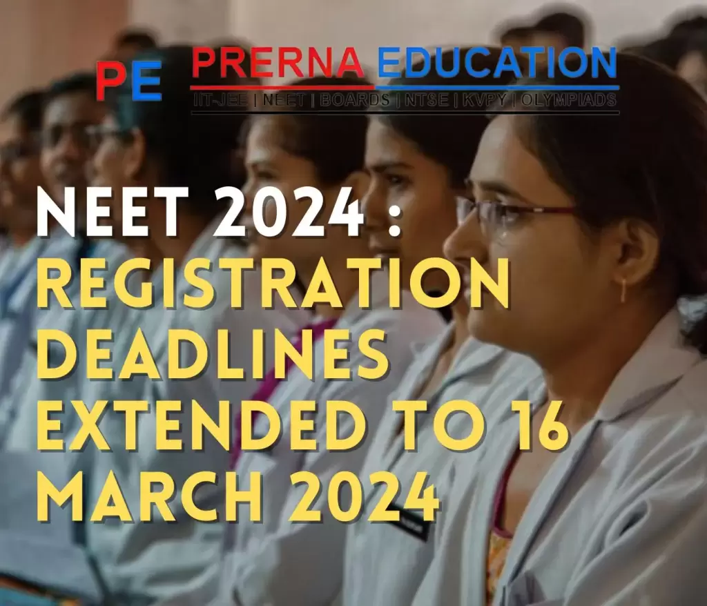 NEET 2024 Registration Deadlines Extended to 16 March 2024